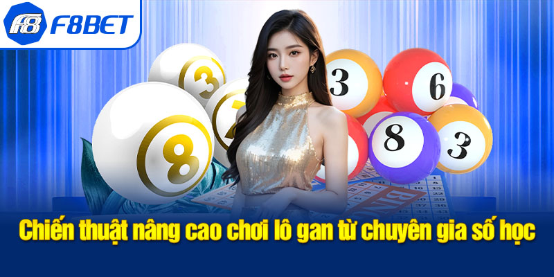 chiến thuật nâng cao chơi lô gan