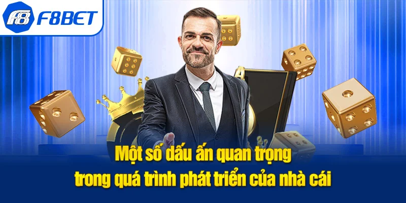 giới thiếu f8bet một số dấu ấn