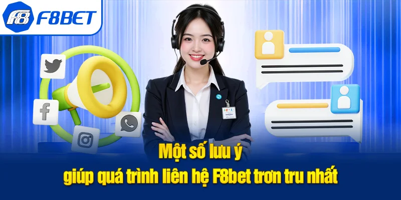 liên hệ f8bet lưu ý