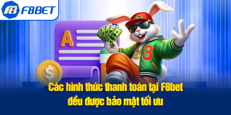 tổng quan hình thức thanh toán f8bet